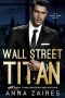 [Wall Street Titan 01] • Wall Street Titan · an Alpha Zone Novel